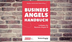 Jetzt bestellen: Business Angels Handbuch von Ute Günther, Dr. Roland Kirchhof (Herausgeber)