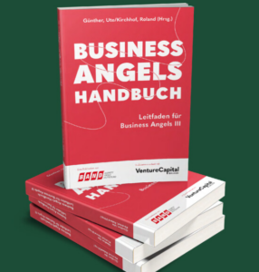 Business Angels Handbuch von Ute Günther, Dr. Roland Kirchhof (Herausgeber)